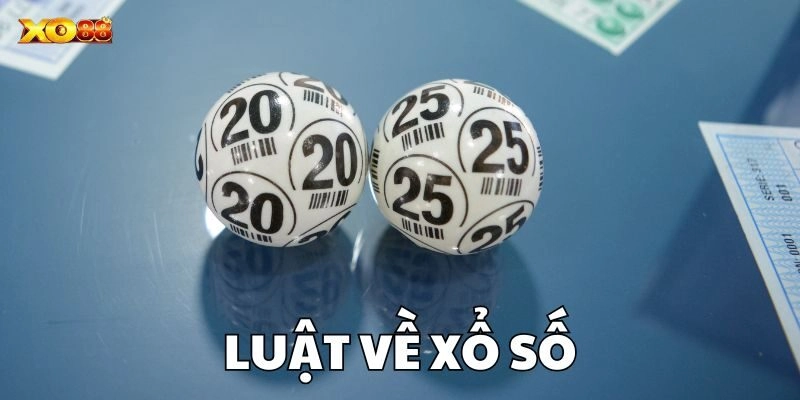 Luật Về Xổ Số – Tránh Rủi Ro Để Chơi An Toàn