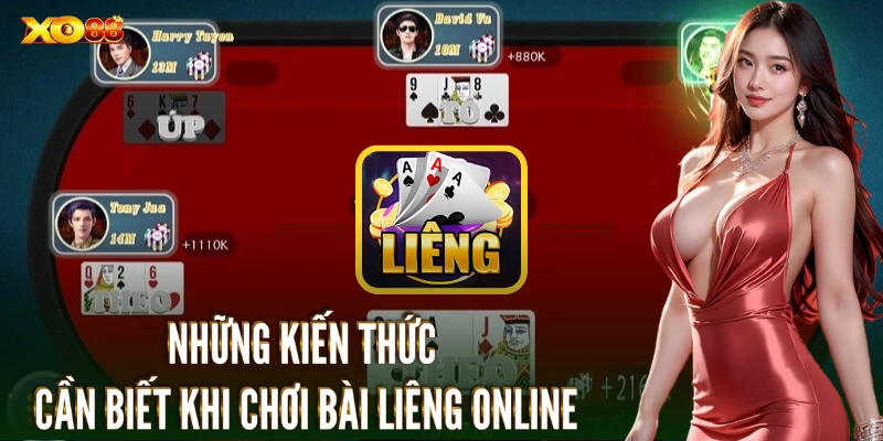 Những kiến thức cần biết khi chơi bài liêng online