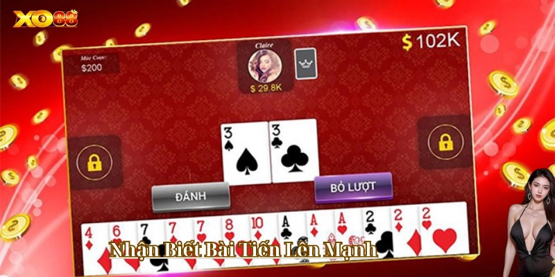 Nhận Biết Bài Tiến Lên Mạnh là gì? 