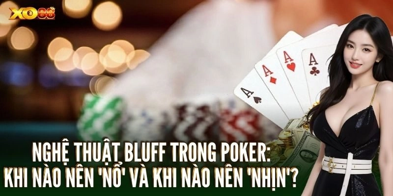 Bí quyết để có một cú Bluff Poker thành công