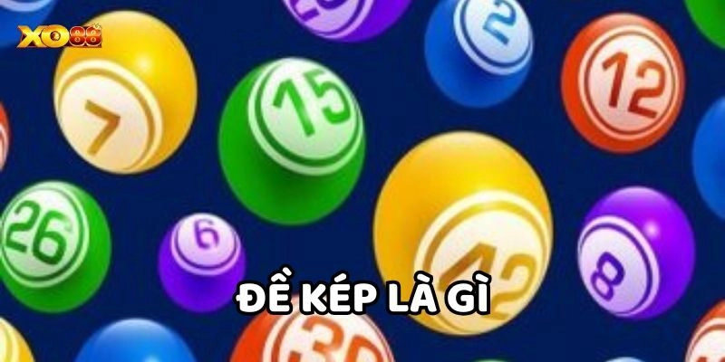 Đề Kép Là Gì có bao nhiêu loại?